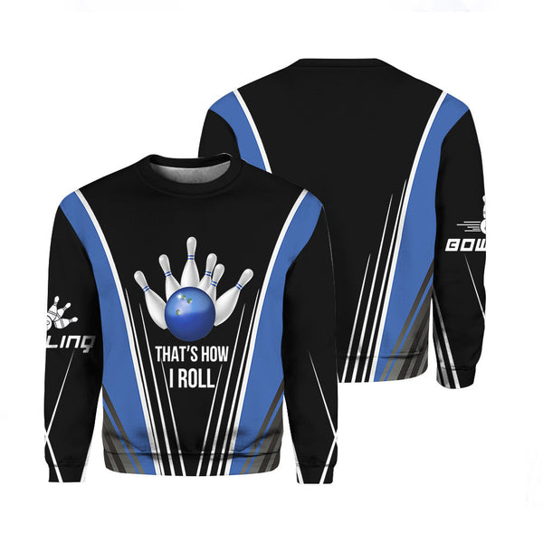 Bowling Gamer That's How I Roll Bowling Blue Crewneck Sweatshirt For Men & Women