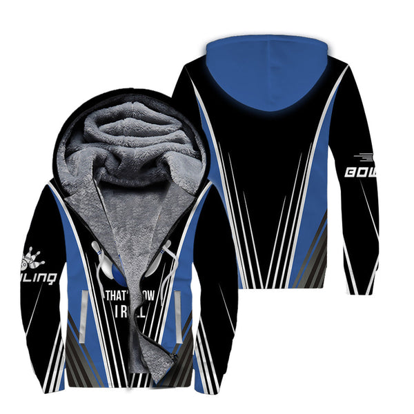 Bowling Gamer That's How I Roll Bowling Blue Fleece Zip Hoodie For Men & Women