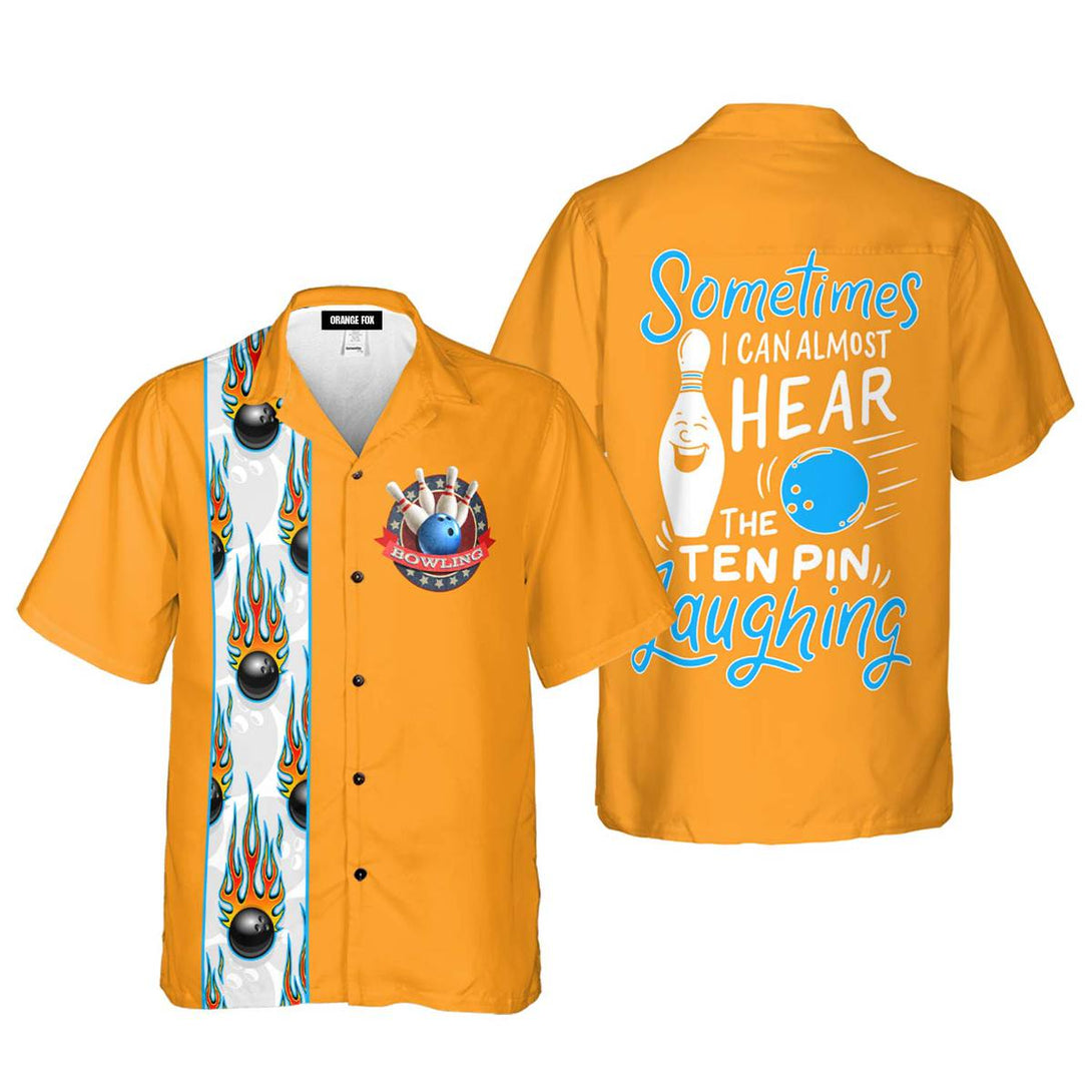 Bowling Sometimes I Can Almost Hear The Ten Pin Laughing Hawaiian Shirt For Men & Women