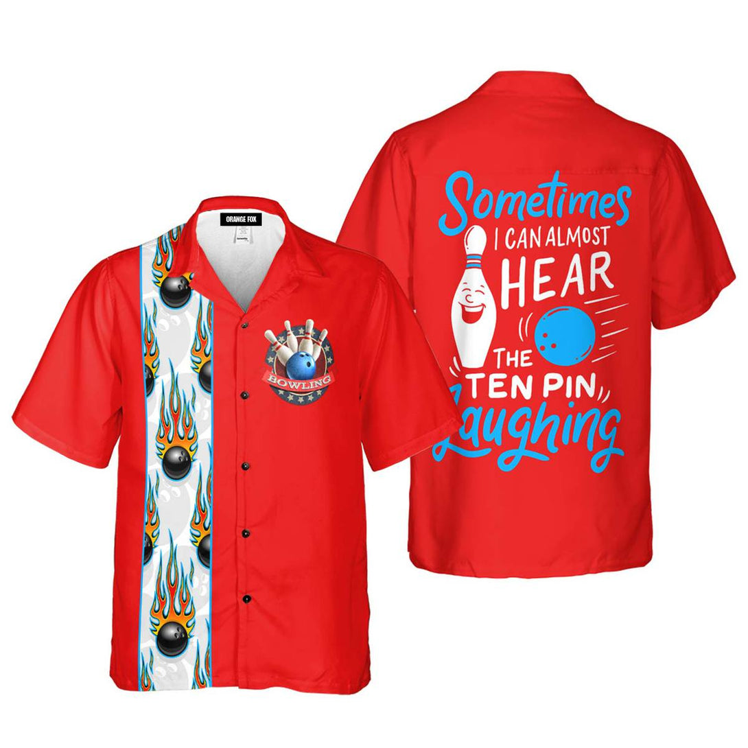 Bowling Sometimes I Can Almost Hear The Ten Pin Laughing Hawaiian Shirt For Men & Women