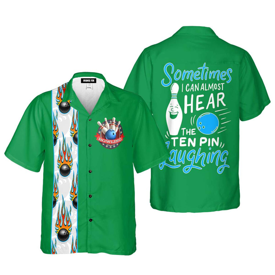 Bowling Sometimes I Can Almost Hear The Ten Pin Laughing Hawaiian Shirt For Men & Women