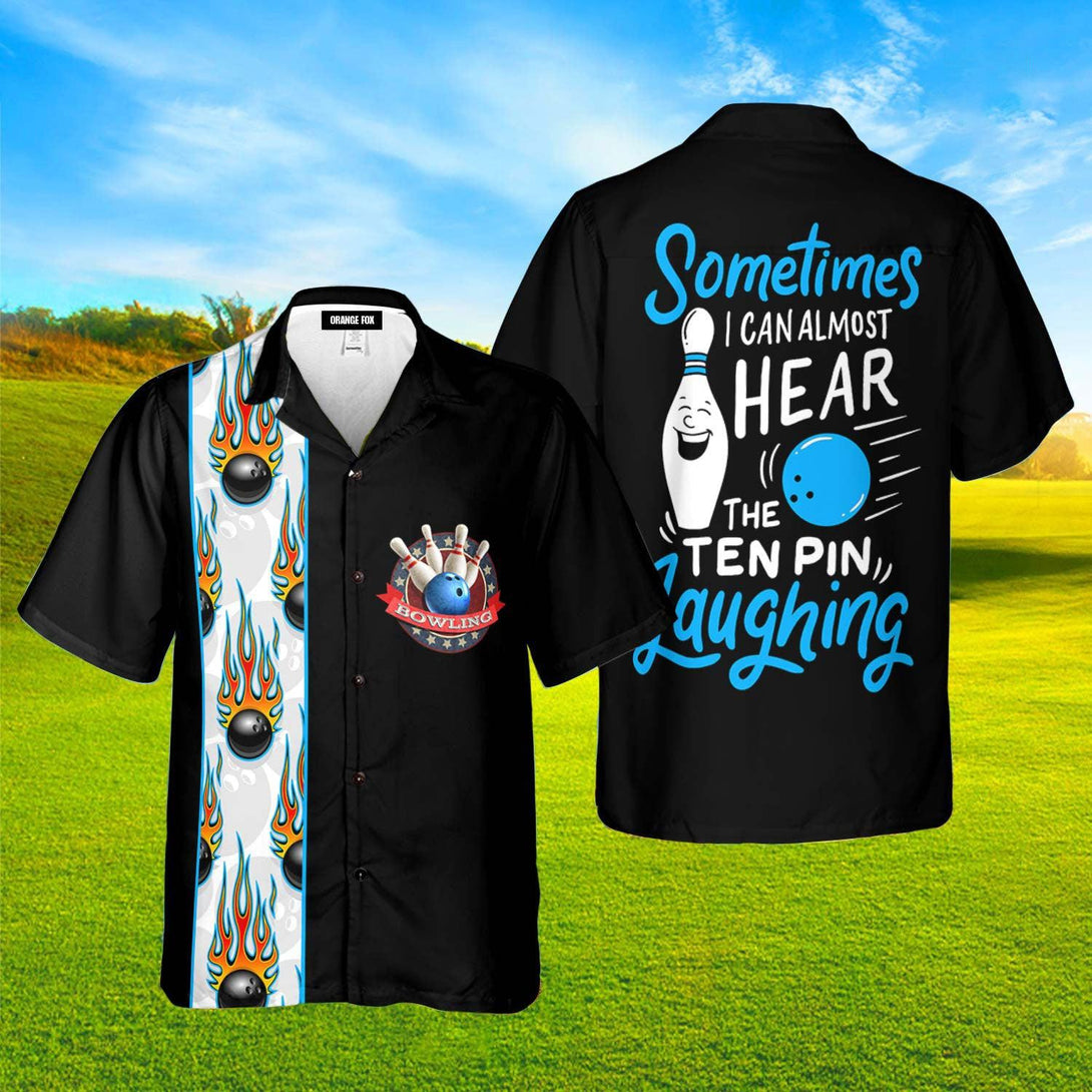 Bowling Somtimes I Can Almost Hear The Ten Pin Laughing Hawaiian Shirt For Men & Women