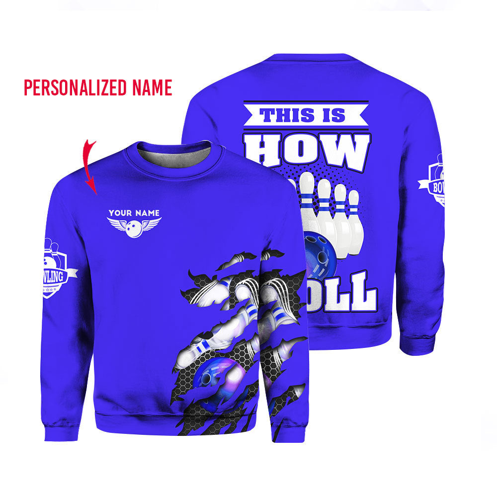 That How I Roll Bowling Custom Name Crewneck Sweatshirt For Men & Women