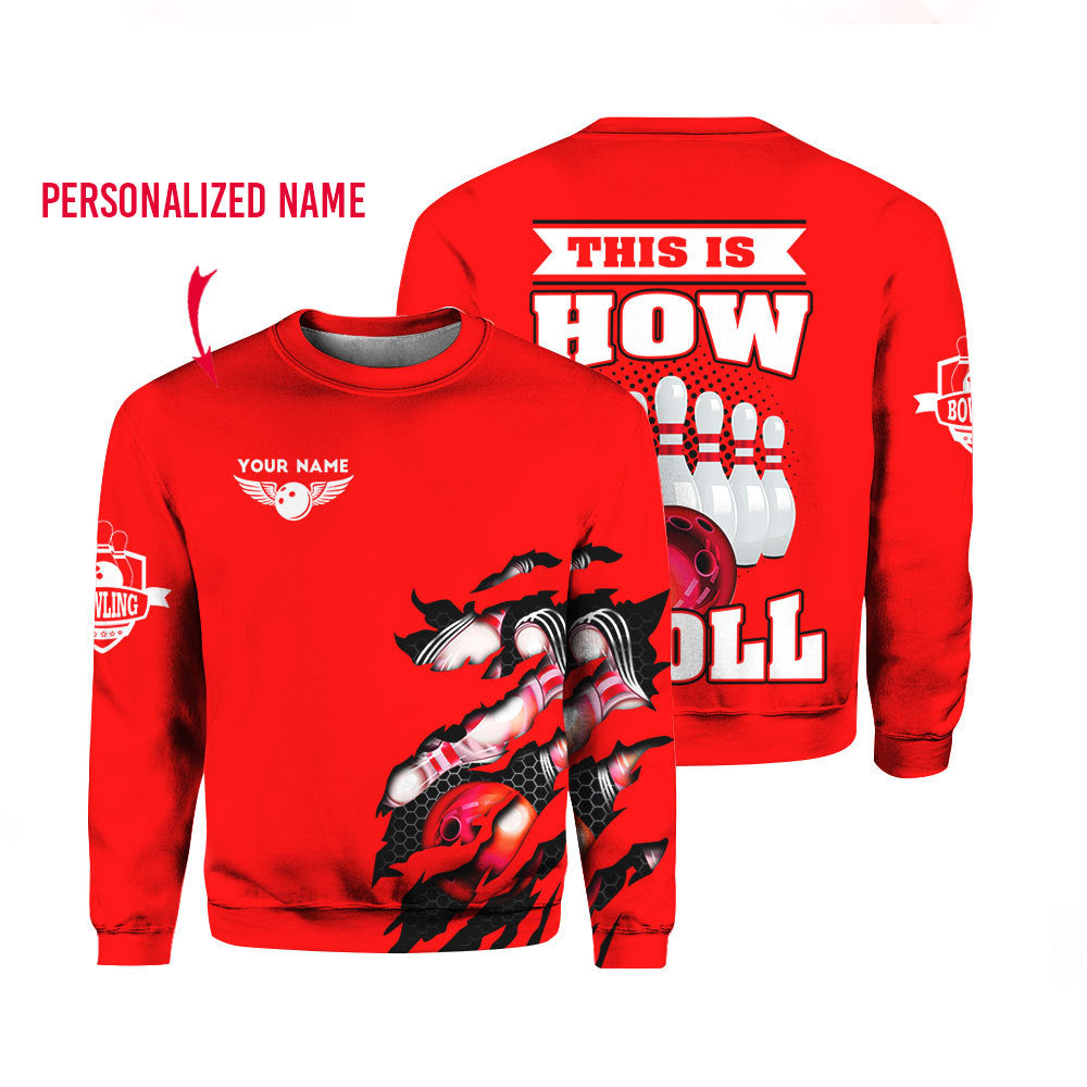 That How I Roll Bowling Custom Name Crewneck Sweatshirt For Men & Women