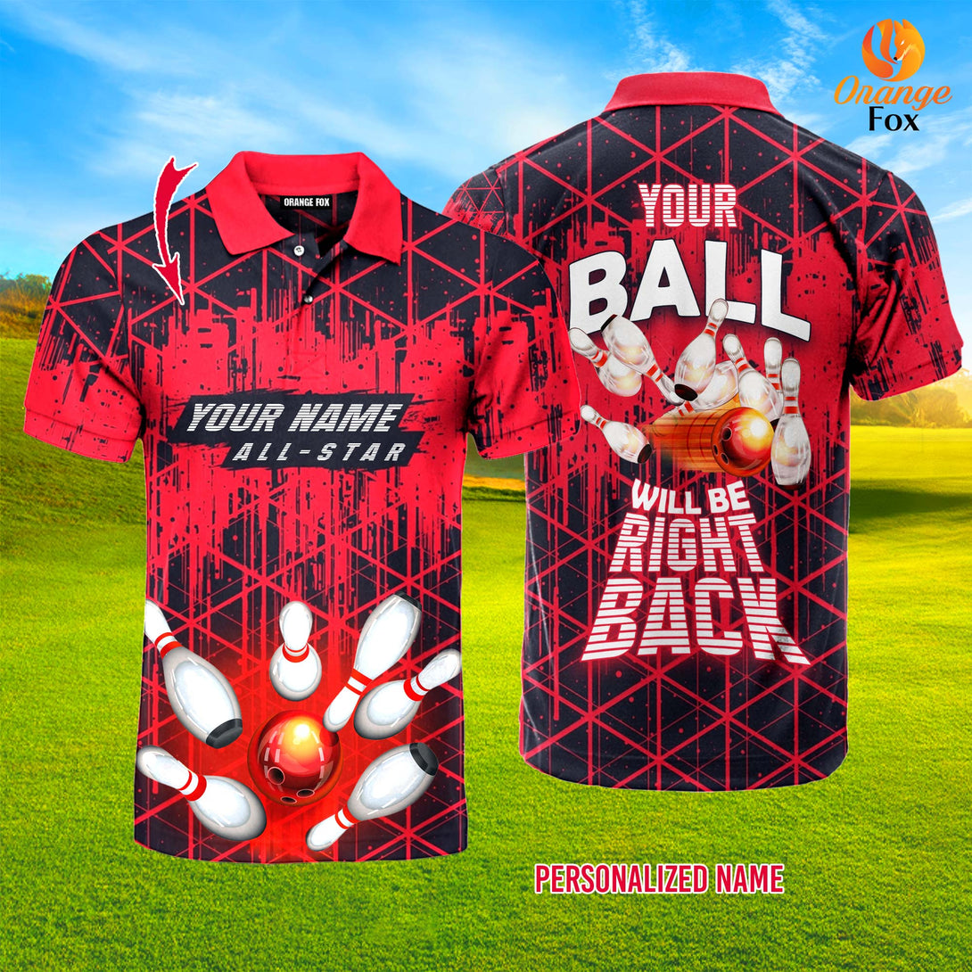 Your Ball Will Be Right Back Red Bowling Custom Name Polo Shirt For Men &amp; Women FPN1052