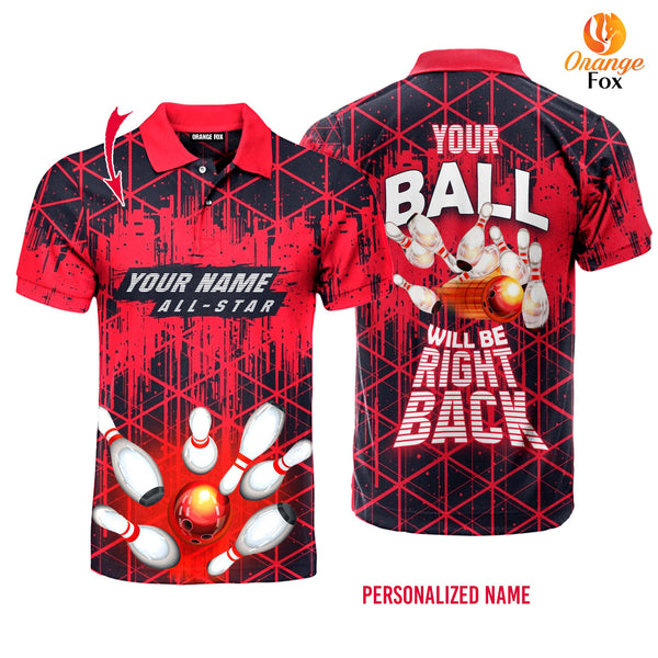 Your Ball Will Be Right Back Red Bowling Custom Name Polo Shirt For Men &amp; Women FPN1052