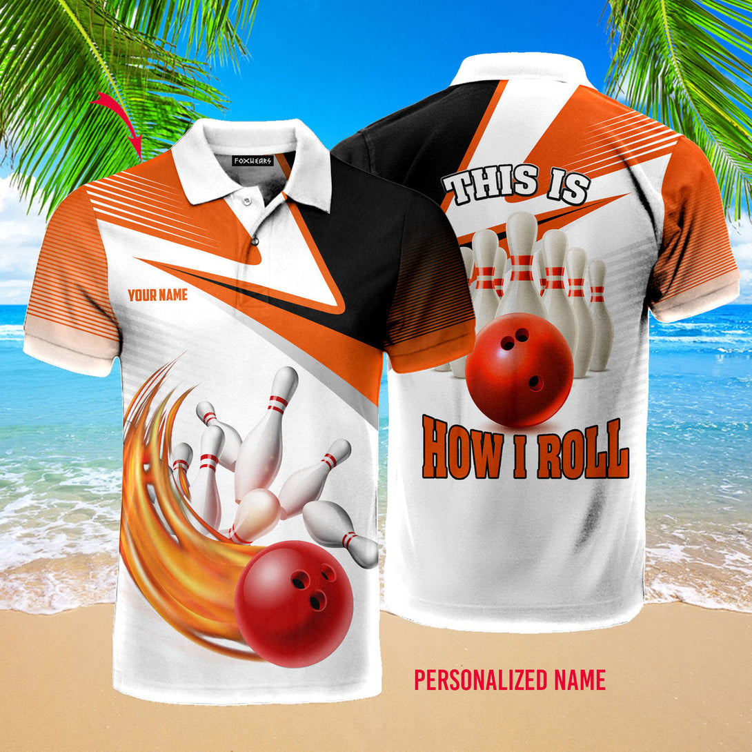 Fire Bowling This Is How I Roll Custom Name Polo Shirt For Men & Women