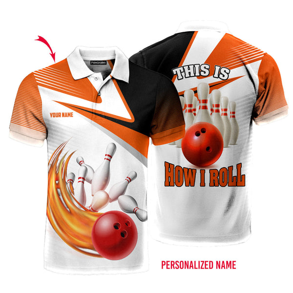 Fire Bowling This Is How I Roll Custom Name Polo Shirt For Men & Women