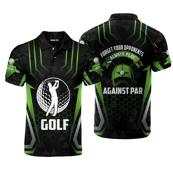 Forget Your Opponents Always Play Against Par - Gift For Golf Lovers - Black Green Polo Shirt For Men