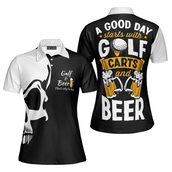 Golf And Beer That's Why I'm Here Skull Polo Shirt For Women