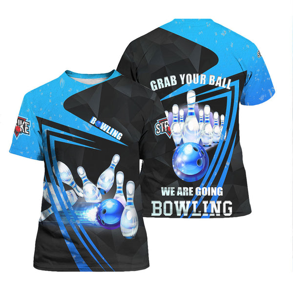Grab Your Ball We Are Going Bowling Blue T-Shirt For Men & Women