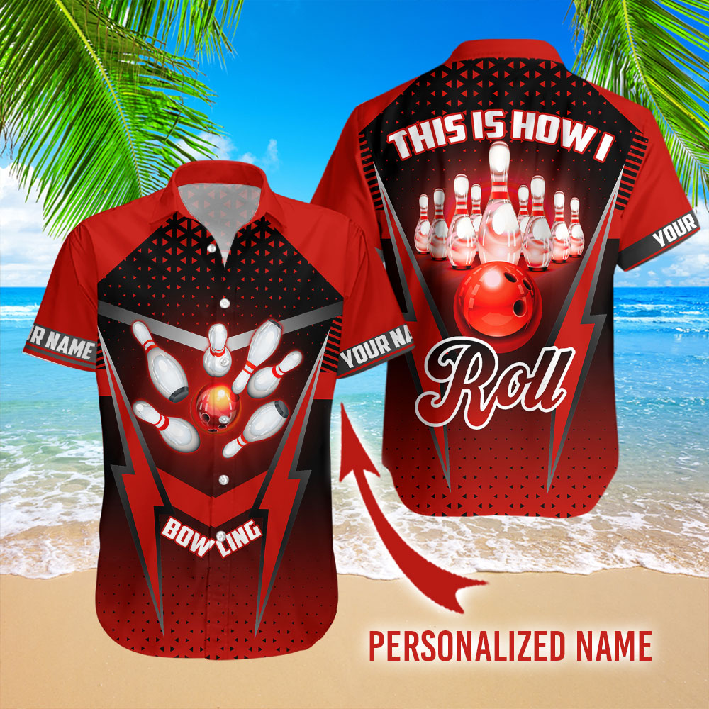 This Is How I Roll Bowling Custom Name Hawaiian Shirt For Men & Women HN3635