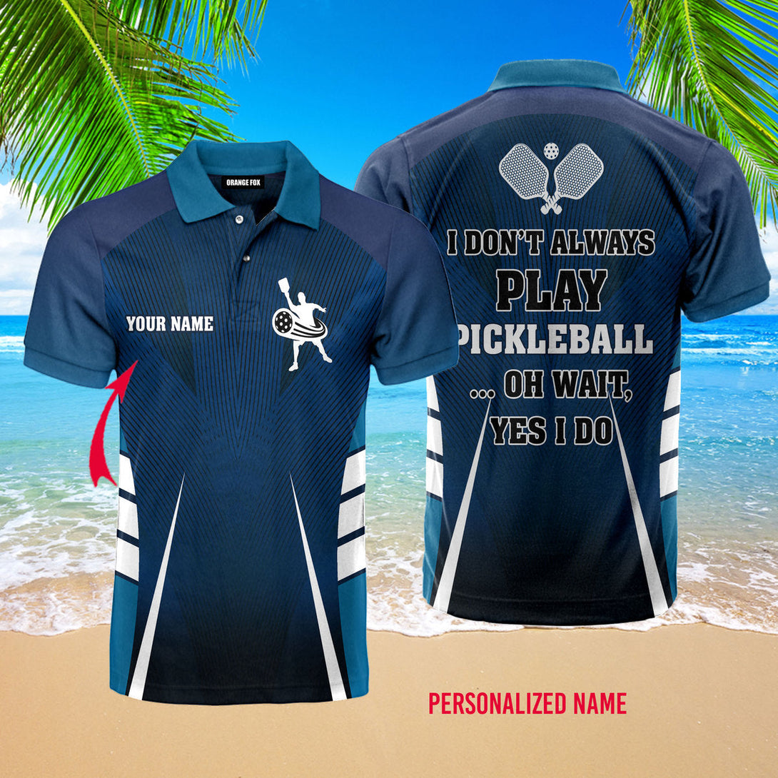 I Always Play Pickleball Blue Paddle Custom Name Polo Shirt For Men & Women PN1795