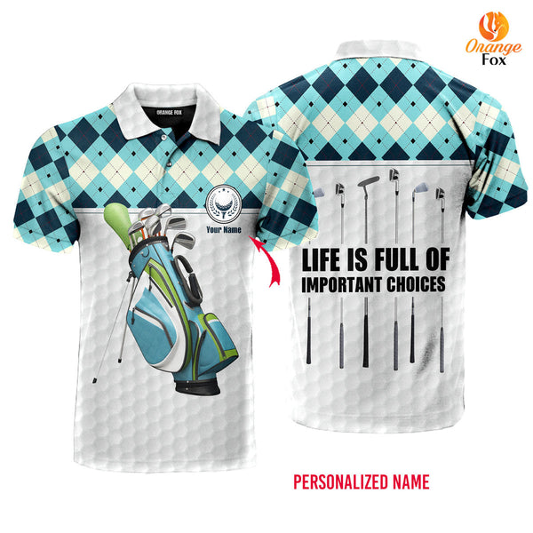 Life Is Full Important Choices Blue Custom Name Polo Shirt For Men & Women