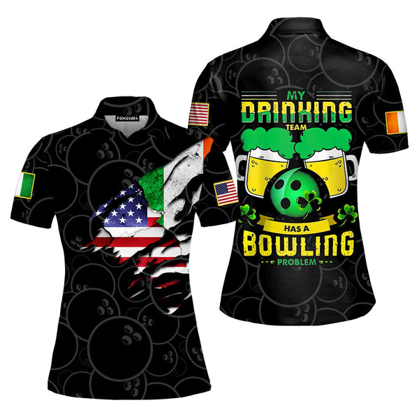 My Drink Team Has A Bowling Problem Patricks Day Polo Shirt For Women