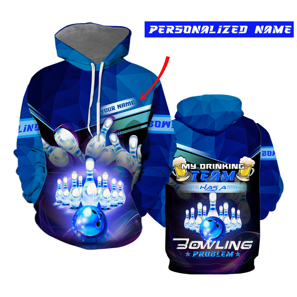 My Drinking Team Has A Bowling Problem Custom Name Hoodie For Men & Women