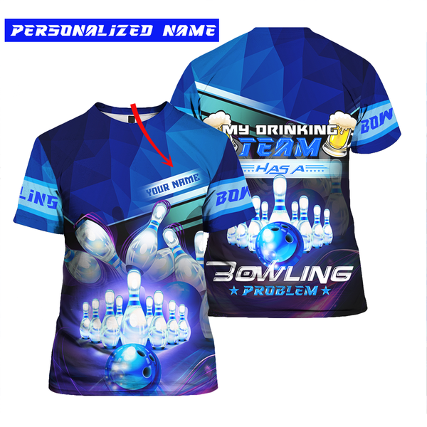 My Drinking Team Has A Bowling Problem Custom Name T Shirt For Men & Women