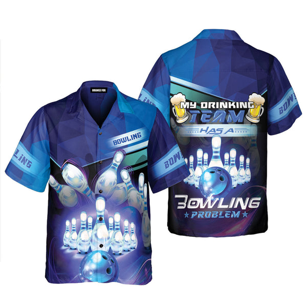 My Drinking Team Has A Bowling Problem - Gift For Bowling Lovers - Blue Beer Bowling Pins Hawaiian Shirt For Men & Women