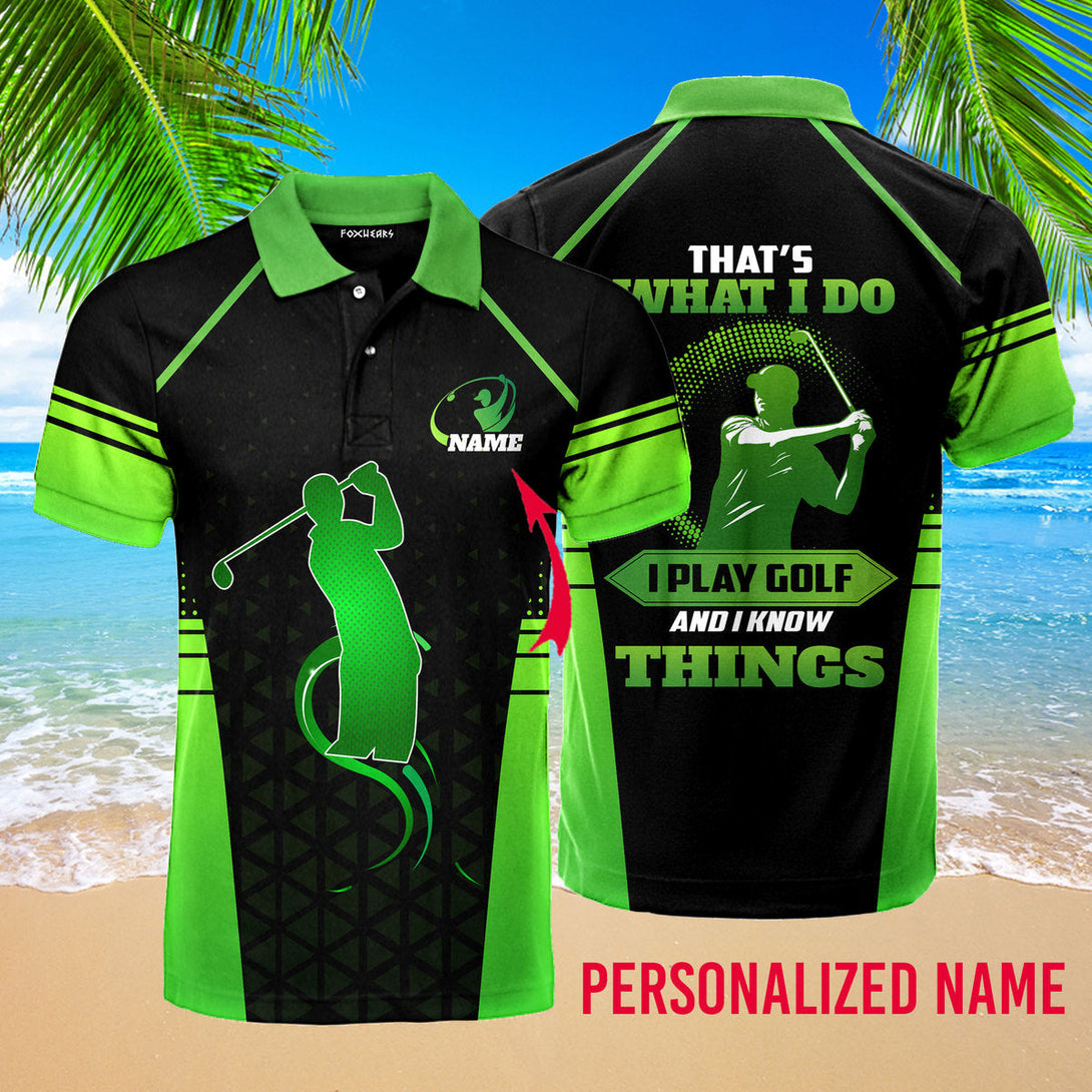 Persionalized Name That's What I Do I Play Golf And I Know Things Custom Name Polo Shirt For Men & Women PN1697