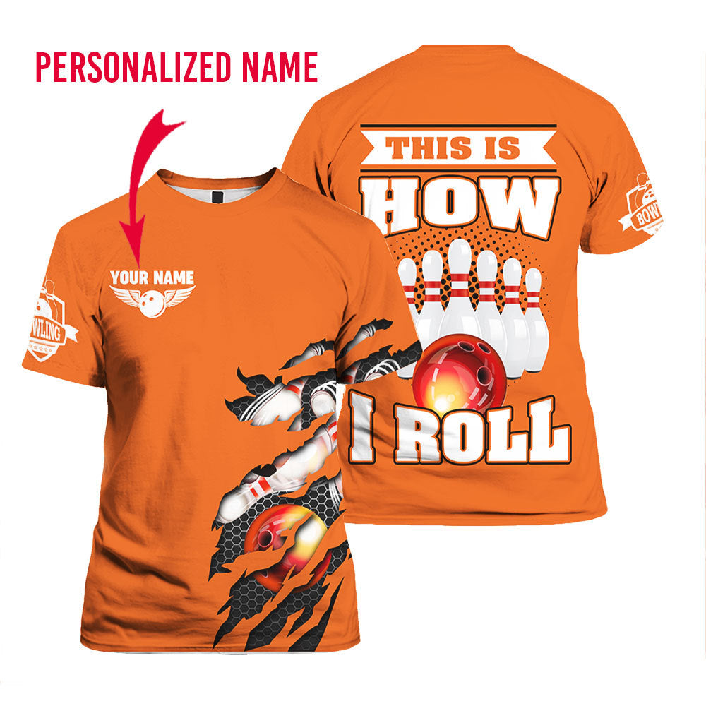 That How I Roll Bowling Custom Name Tee Over Print For Men & Women