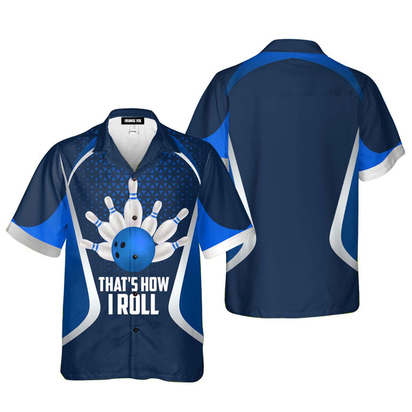 That's How I Roll Blue Bowling Hawaiian Shirt For Men & Women