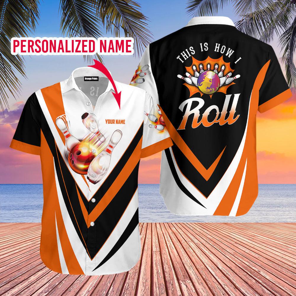 This Is How I Roll Bowling Custom Name Hawaiian Shirt For Men & Women