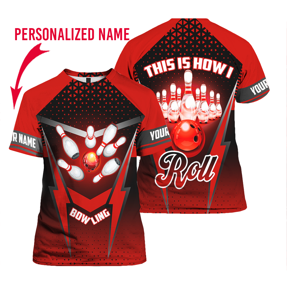 This Is How I Roll Bowling Custom Name T Shirt For Men & Women