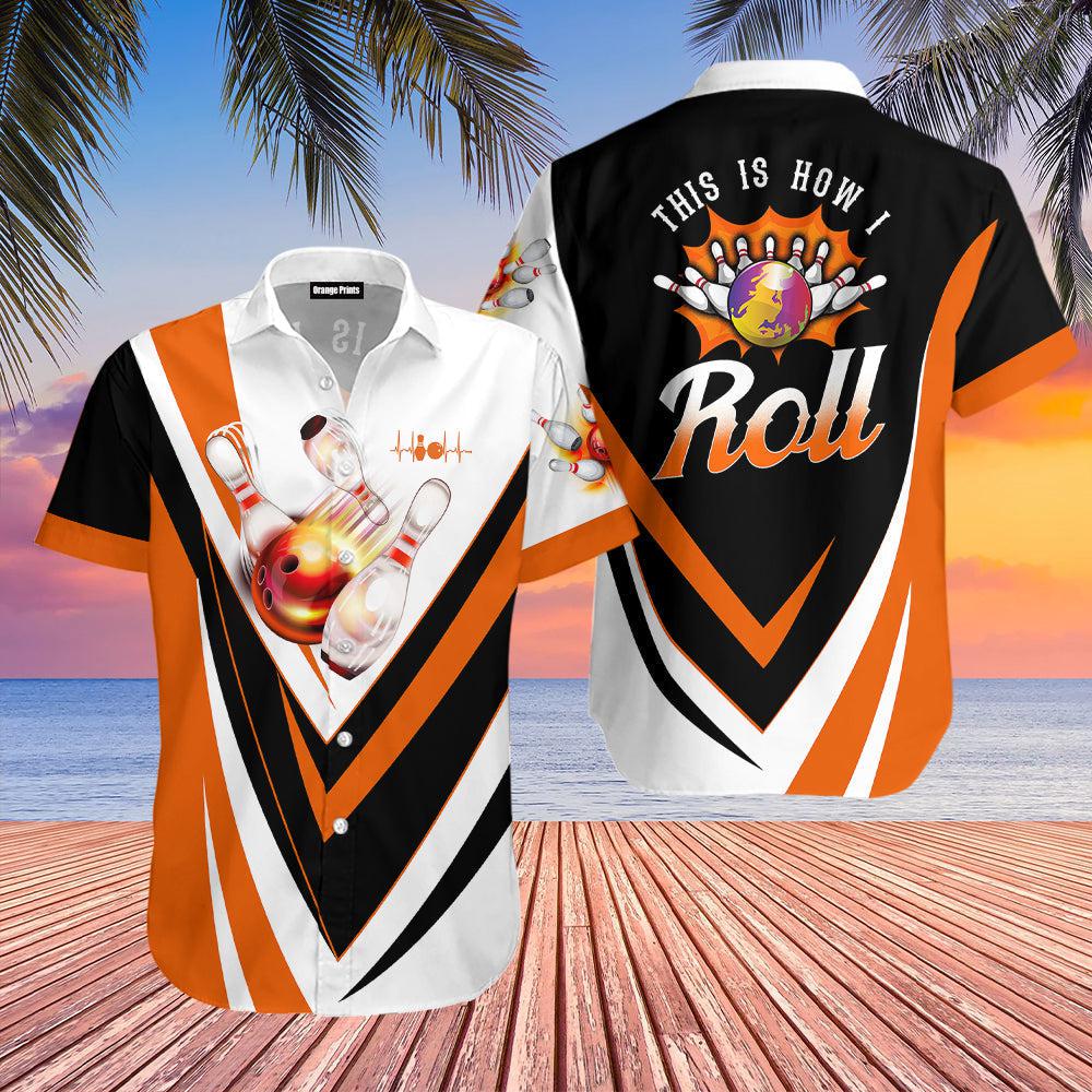 This Is How I Roll Bowling Orange Hawaiian Shirt For Men & Women