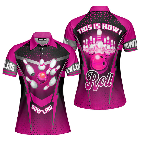 This Is How I Roll Pink Bowling Polo Shirt For Women