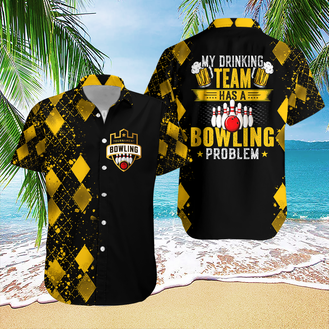 My Drinking Team Has A Bowling Problem Hawaiian Shirt For Men & Women WT1652