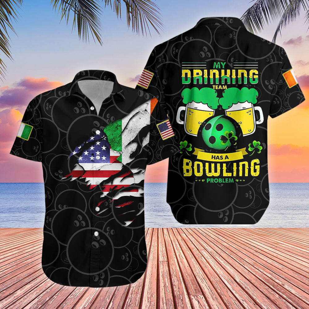 My Drink Team Has A Bowling Problem Patricks Day Hawaiian Shirt For Men & Women