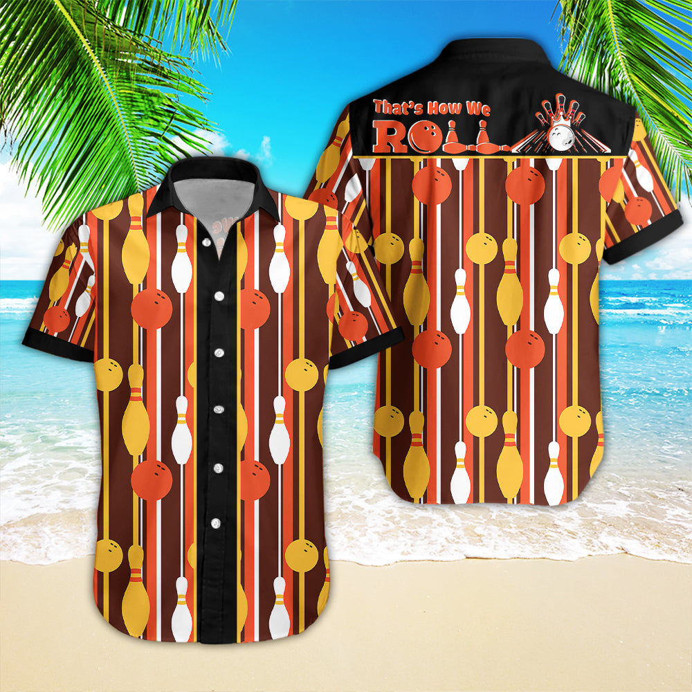 That's How We Roll Bowling Vintage Style Hawaiian Shirt For Men & Women WT9166